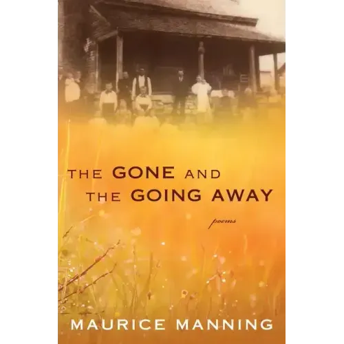 Gone and the Going Away - Hardcover