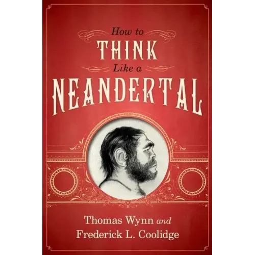 How to Think Like a Neandertal - Paperback