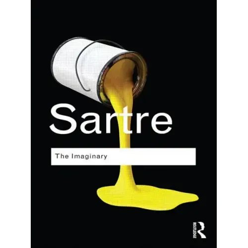 The Imaginary: A Phenomenological Psychology of the Imagination - Paperback