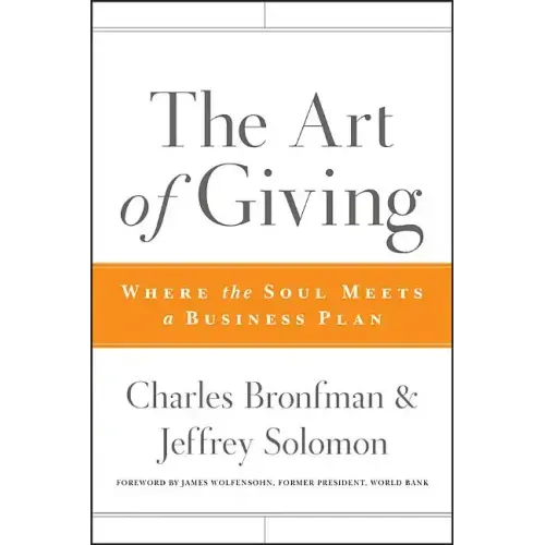 The Art of Giving: Where the Soul Meets a Business Plan - Hardcover