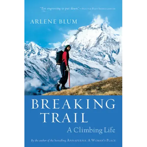 Breaking Trail: A Climbing Life - Paperback
