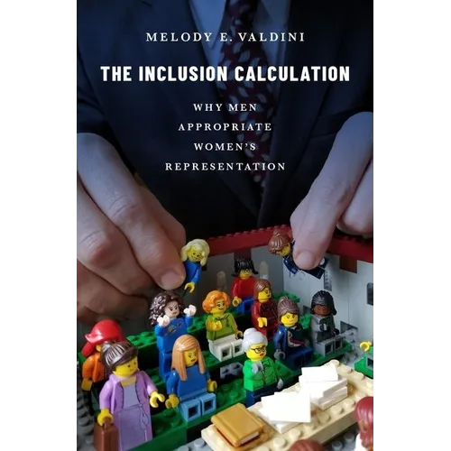 The Inclusion Calculation: Why Men Appropriate Women's Representation - Paperback