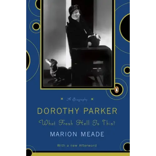 Dorothy Parker: What Fresh Hell Is This? - Paperback
