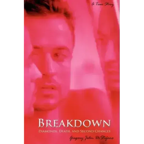 Breakdown: Diamonds, Death, and Second Chances - Paperback