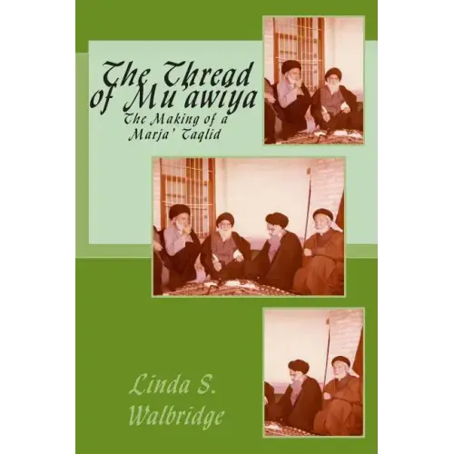 The Thread of Mu?awiya: The Making of the Marj?aiya - Paperback