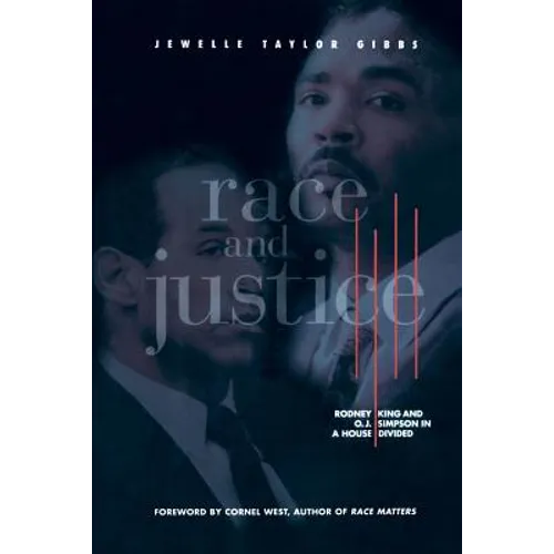 Race and Justice: Rodney King and O. J. Simpson in a House Divided - Paperback