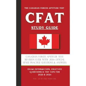 The Canadian Forces Aptitude Test (CFAT) Study Guide: Complete Review & Test Prep with 180 Official Style Practice Questions & Answers - Paperback