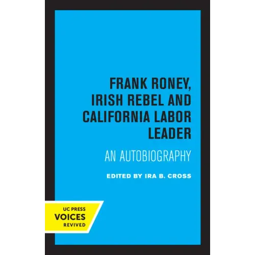 Frank Roney, Irish Rebel and California Labor Leader: An Autobiography - Paperback