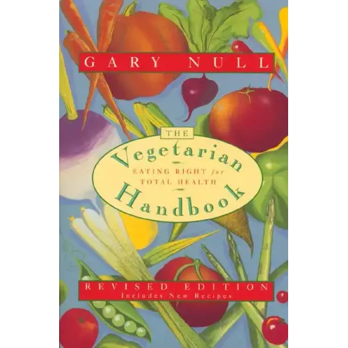 The Vegetarian Handbook: Eating Right for Total Health - Paperback