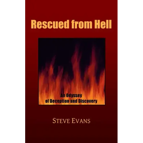 Rescued from Hell: An Odyssey of Deception and Discovery - Paperback