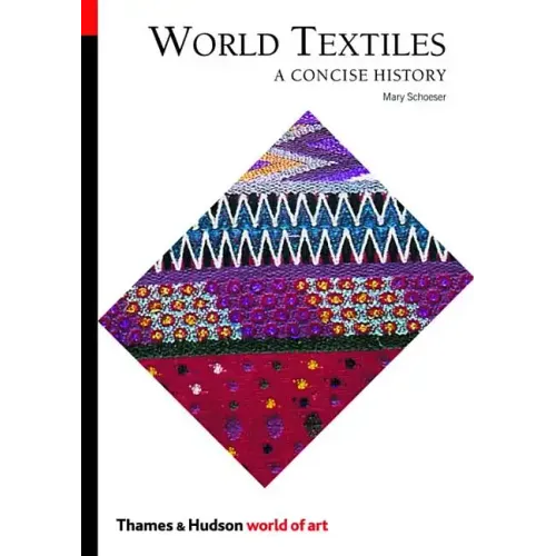 World Textiles: A Concise History - Paperback