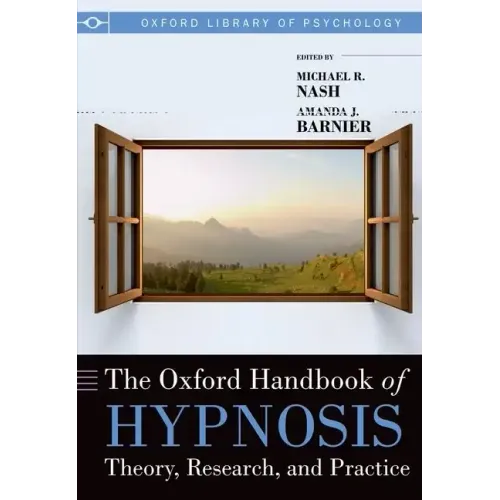Oxford Handbook of Hypnosis: Theory, Research and Practice - Paperback