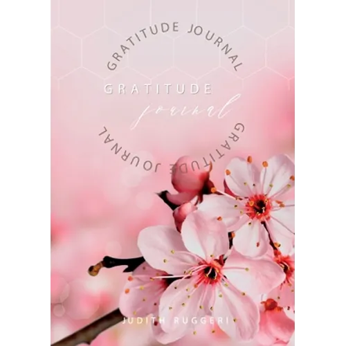 Gratitude Journal: Keep in the forefront of your mind gratitude and thankfulness - Paperback