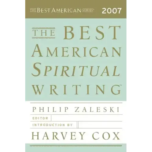 The Best American Spiritual Writing (2007) - Paperback