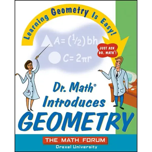 Dr. Math Introduces Geometry: Learning Geometry Is Easy! Just Ask Dr. Math! - Paperback