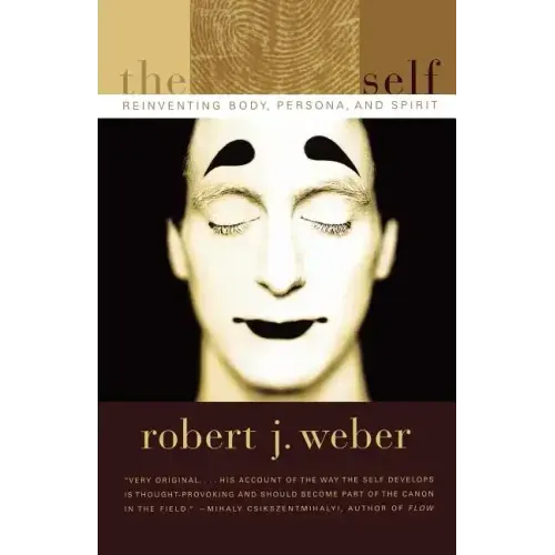 The Created Self: Reinventing Body, Persona, and Spirit - Paperback