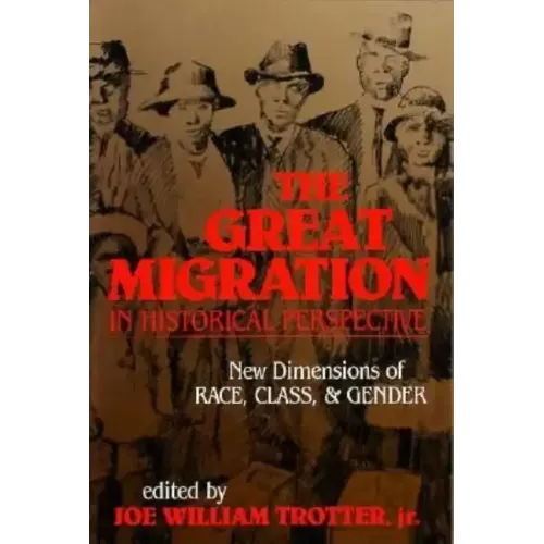 The Great Migration in Historical Perspective: New Dimensions of Race, Class, and Gender - Paperback