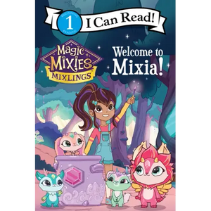 Magic Mixies: Welcome to Mixia! - Paperback
