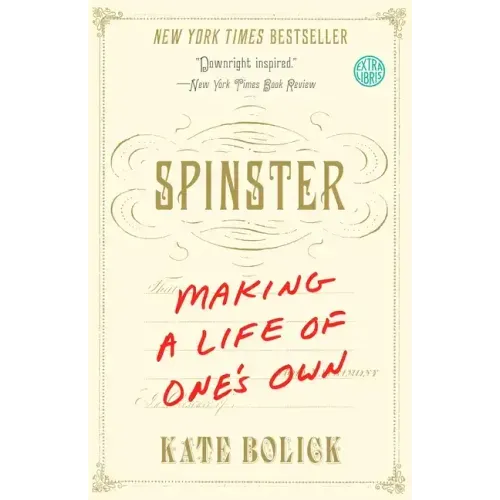 Spinster: Making a Life of One's Own - Paperback