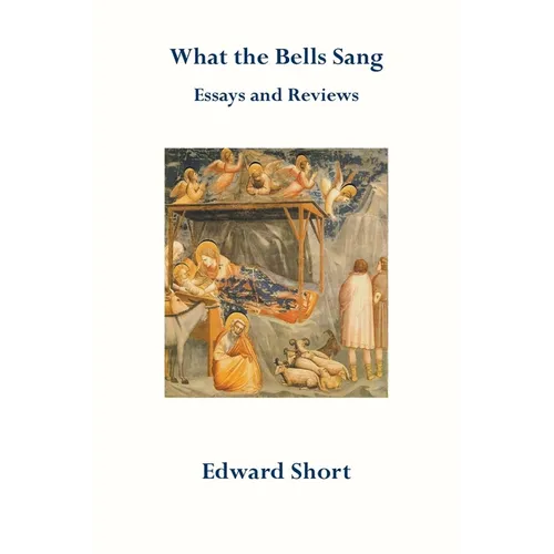 What the Bells Sang. Essays and Reviews - Paperback