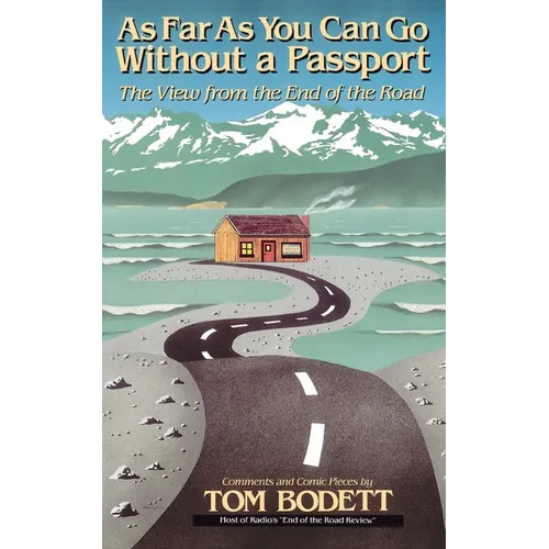 As Far as You Can Go Without a Passport: Views from the End of the Road - Paperback