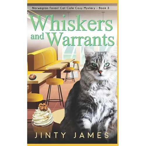 Whiskers and Warrants: A Norwegian Forest Cat Café Cozy Mystery - Book 3 - Paperback