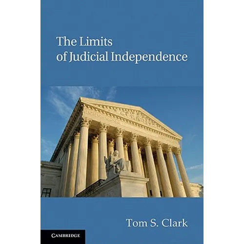 The Limits of Judicial Independence