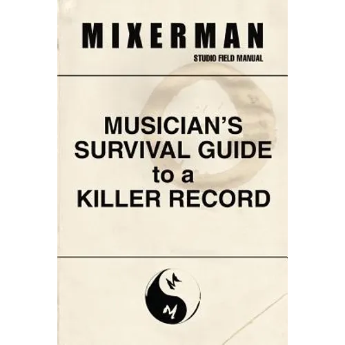 Musician's Survival Guide to a Killer Record - Paperback