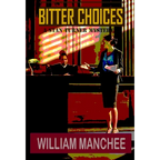Bitter Choices - Hardcover