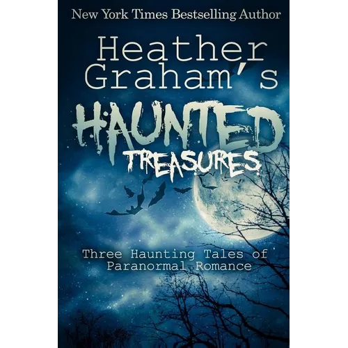 Heather Graham's Haunted Treasures: Three Haunting Tales of Paranormal Romance - Paperback