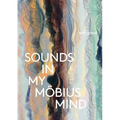 sounds in my möbius mind