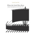 When the Gods Were Born: Greek Cosmogonies and the Near East