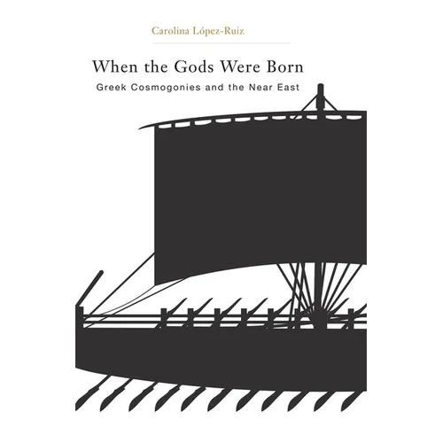 When the Gods Were Born: Greek Cosmogonies and the Near East