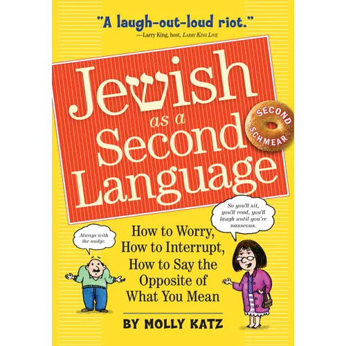 Jewish as a Second Language: How to Worry, How to Interrupt, How to Say the Opposite of What You Mean - Paperback