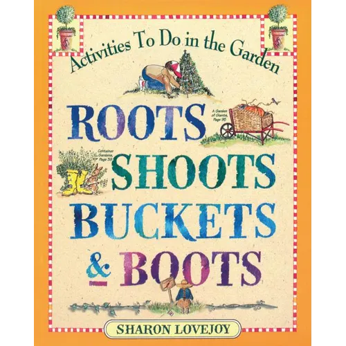 Roots Shoots Buckets & Boots: Gardening Together with Children - Paperback