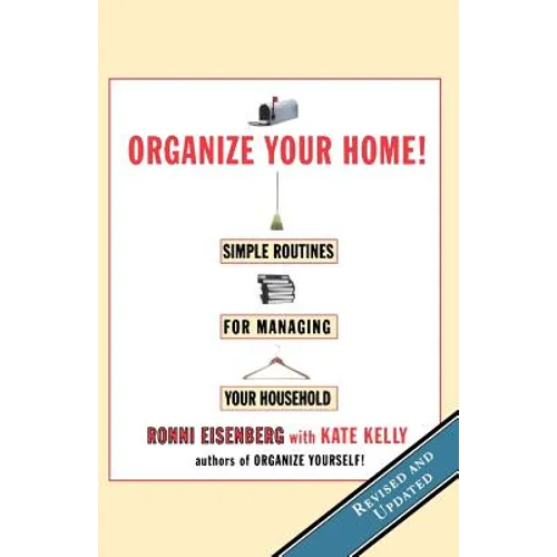 Organize Your Home: Revised Simple Routines for Managing Your Household - Paperback