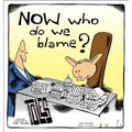 Now Who Do We Blame?