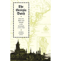 The Georgia Dutch: From the Rhine and Danube to the Savannah, 1733-1783