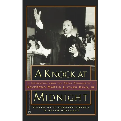 A Knock at Midnight: Inspiration from the Great Sermons of Reverend Martin Luther King, Jr. - Paperback