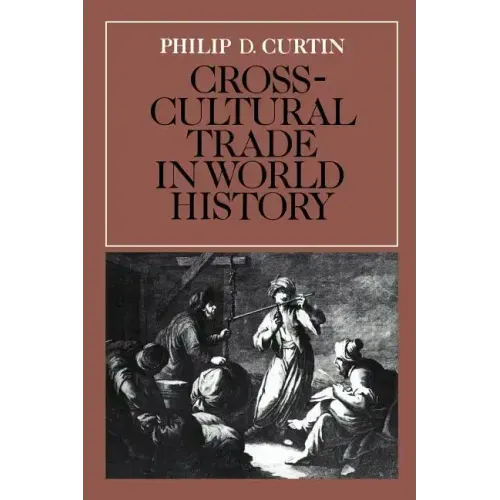 Cross-Cultural Trade in World History - Paperback