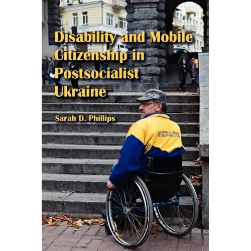 Disability and Mobile Citizenship in Postsocialist Ukraine - Paperback
