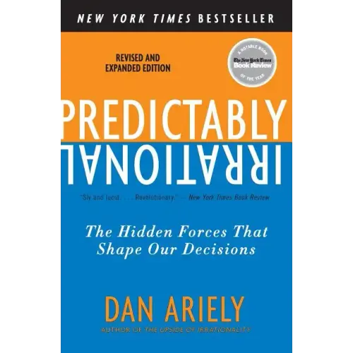 Predictably Irrational, Revised and Expanded Edition: The Hidden Forces That Shape Our Decisions - Paperback