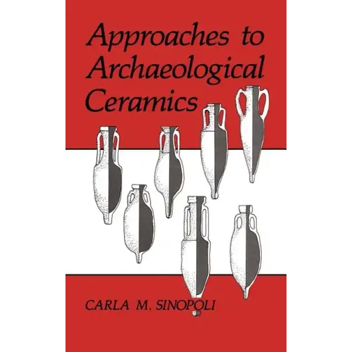 Approaches to Archaeological Ceramics - Hardcover