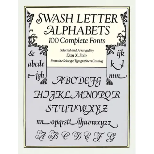 Swash Letter Alphabets: 100 Complete Fonts - Paperback