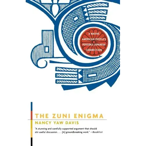 The Zuni Enigma: A Native American People's Possible Japanese Connection - Paperback