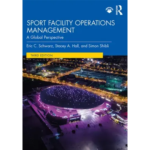 Sport Facility Operations Management: A Global Perspective - Paperback