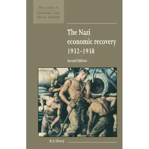 The Nazi Economic Recovery 1932 1938 - Paperback