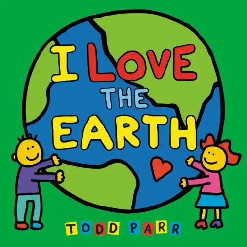 I Love the Earth - Board Book