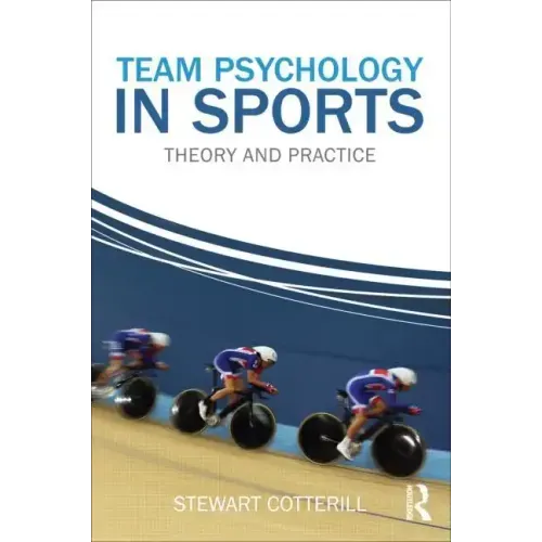 Team Psychology in Sports: Theory and Practice - Paperback