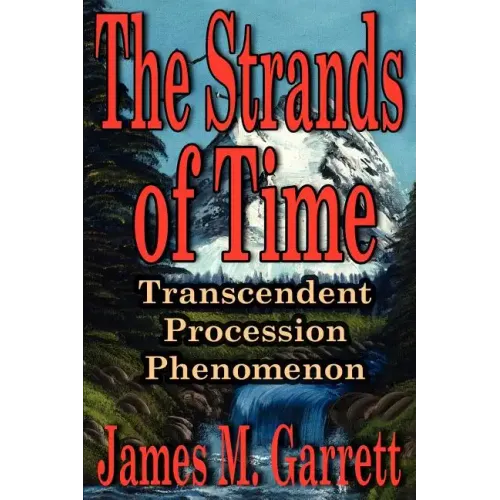The Strands of Time: Transcendent Procession Phenomenon - Paperback